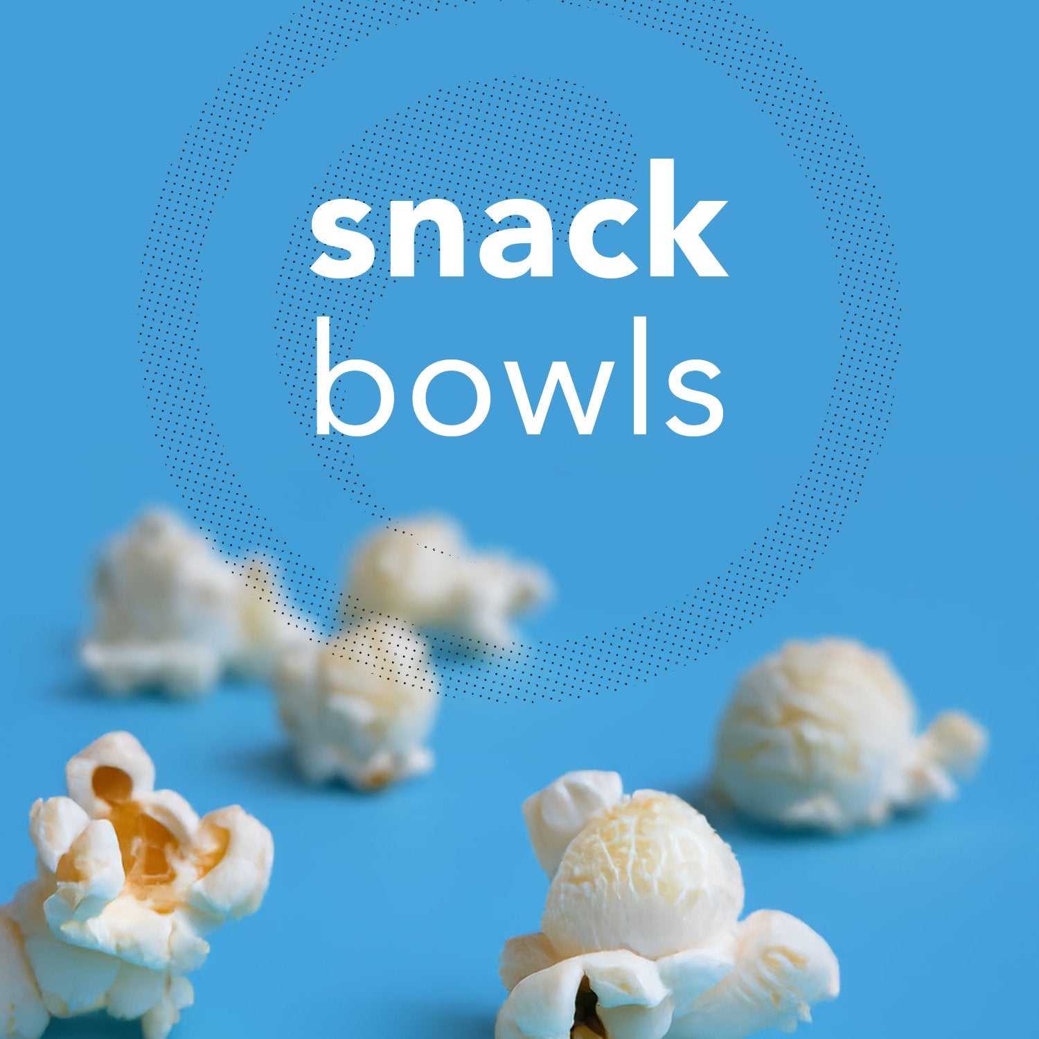 Snack Bowls